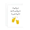 Happy Birthday Cheers Greeting Card