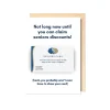 Not long now until you can claim seniors discounts! Greeting Card