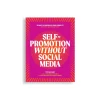 Self-Promotion Without Social Media