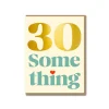 30 Something Greeting Card