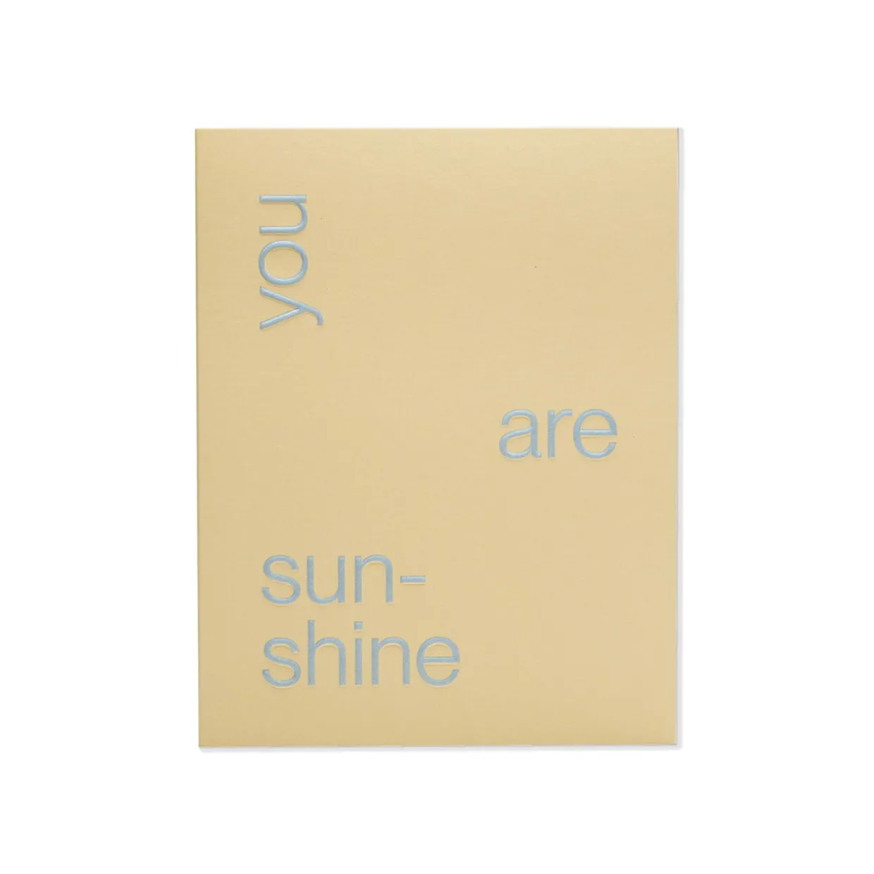 You are sun-shine Greeting Card