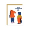 You Complete Me Greeting Card